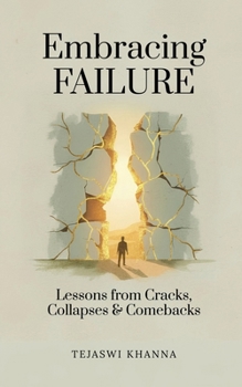 Paperback Embracing Failure: Lessons from Cracks, Collapses, and Comebacks Book