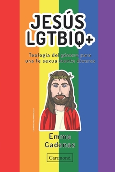 Paperback Jesús LGTBIQ+: Teología del género para una fe sexualmente diversa [Spanish] Book