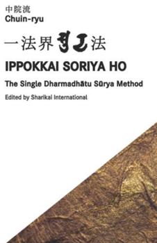 Paperback Chuin-ryu Ippokkai Soriya Ho (the Single Dharmadhātu Sūrya Method) Book