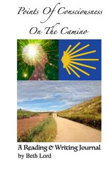 Paperback Points of Consciousness from The Camino: Step-By-Step Inspiration, Motivation & Momentum Book