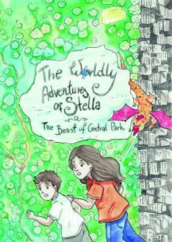 Paperback The Worldly Adventures of Stella: The Beast of Central Park Book