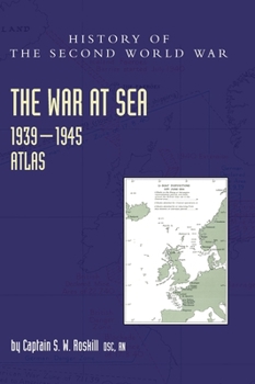 Hardcover The War at Sea 1939-45: Atlas Book