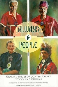 Hardcover Always a People: Oral Histories of Contemporary Woodland Indians Book