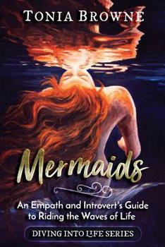 Paperback Mermaids: An Empath and Introvert's Guide to Riding the Waves of Life Book