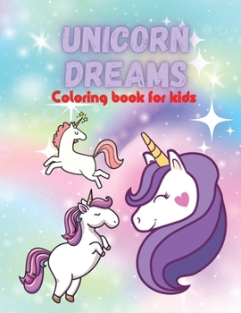 Paperback Unicorn Dreams: Coloring book for kids Book