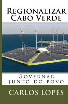 Paperback Regionalizar Cabo Verde: Governar junto do povo [Portuguese] Book