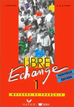 Paperback Libre échange : Méthode de français niveau 1, livre de l'élève (French Edition) Book