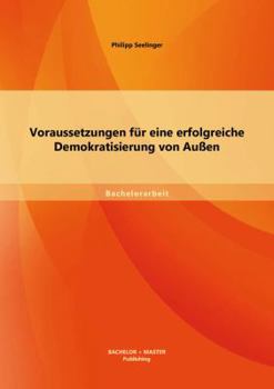Paperback Voraussetzungen für eine erfolgreiche Demokratisierung von Außen [German] Book