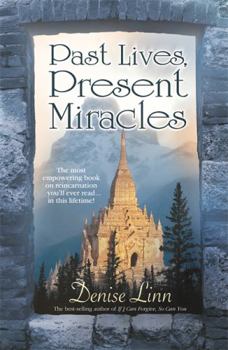 Paperback Past Lives, Present Miracles Book