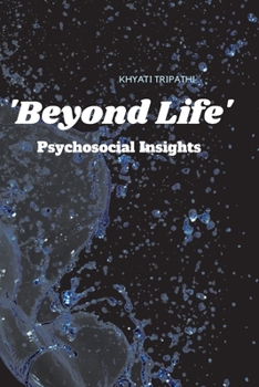 Paperback Beyond Life Psychosocial Insights Book
