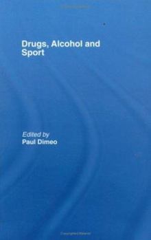 Hardcover Drugs, Alcohol and Sport: A Critical History Book