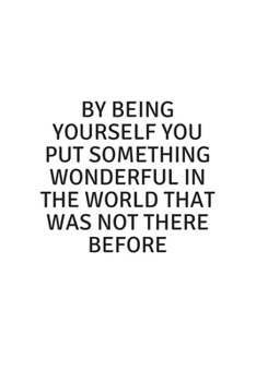 Paperback By being yourself you put something wonderful in the world that was not there before: Blank Lined Peacock Notebook Journal & Planner - Funny Humor Lov Book