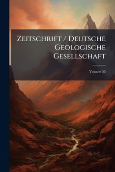 Paperback Zeitschrift / Deutsche Geologische Gesellschaft; Volume 55 Book