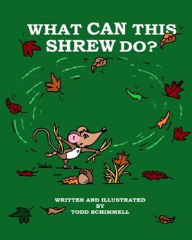 Paperback What Can This Shrew Do? Book