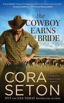 The Cowboy Earns a Bride - Book #8 of the Cowboys of Chance Creek