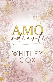 Amo Odiarti (Italian Edition)