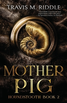 Mother Pig - Book #2 of the Houndstooth