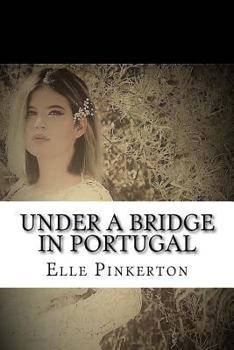 Paperback Under a Bridge in Portugal Book