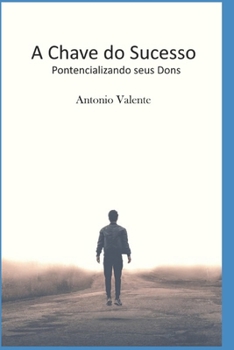 Paperback A Chave Do Sucesso: Potencializando seus Dons [Portuguese] Book