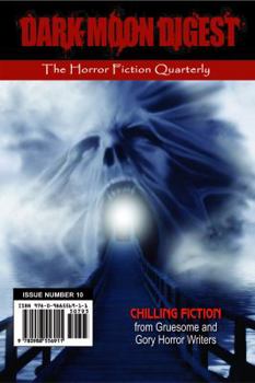 Paperback Dark Moon Digest - Issue #10: The Horror Fiction Quarterly Book