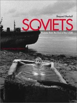 Hardcover Soviets: Pictures from the End of the USSR Book