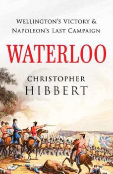 Paperback Waterloo: Wellington's Victory and Napoleon's Last Campaign Book
