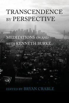 Paperback Transcendence by Perspective: Meditations on and with Kenneth Burke Book