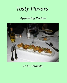 Paperback Tasty Flavors: Appetizing Recipes Book