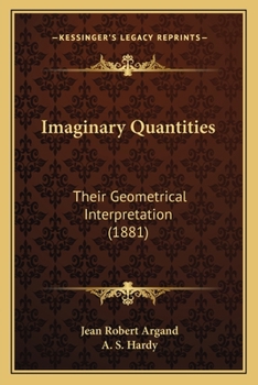 Paperback Imaginary Quantities: Their Geometrical Interpretation (1881) Book