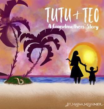 Hardcover Tutu & Teo: A Grandmother's Story Book