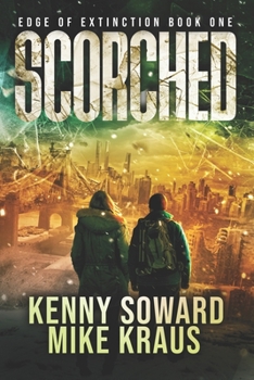 Paperback Scorched - Edge of Extinction Book 1: (A Post-Apocalyptic Survival Thriller Series) Book