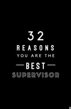 Paperback 32 Reasons You Are The Best Supervisor: Fill In Prompted Memory Book