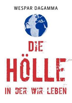 Paperback Die Hölle, in der wir leben [German] Book