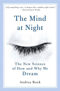Paperback The Mind at Night: The New Science of How and Why We Dream Book