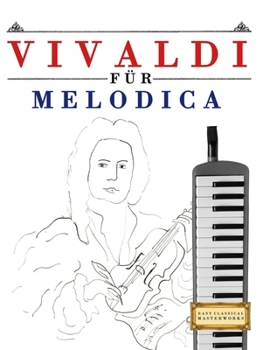 Paperback Vivaldi für Melodica: 10 Leichte Stücke für Melodica Anfänger Buch [German] Book