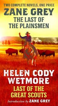 Mass Market Paperback The Last of the Plainsmen and Last of the Great Scouts: Two Complete Novels Book