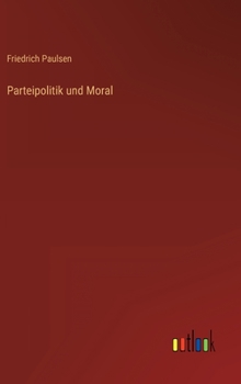 Hardcover Parteipolitik und Moral [German] Book