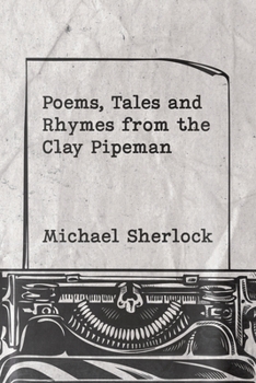 Paperback Poems, Tales and Rhymes from the Clay Pipeman Book