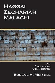 Paperback Haggai, Zechariah, Malachi: An Exegetical Commentary Book
