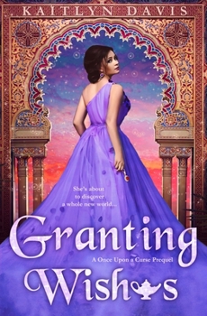 Granting Wishes - Book #0.5 of the Once Upon a Curse