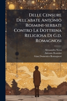 Paperback Delle Censure Dell'abate Antonio Rosmini-serbati Contro La Dottrina Religiosa Di G.d. Romagnosi: Saggio... [Italian] Book