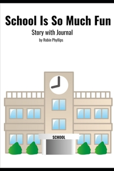 Paperback School Is So Much Fun: Story and Journal Book