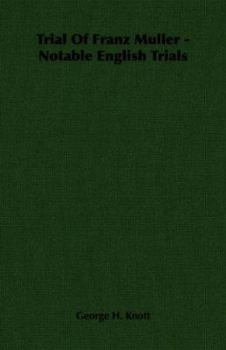Paperback Trial Of Franz Muller - Notable English Trials Book