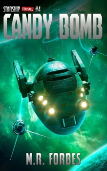 Candy Bomb - Book #4 of the Starship for Sale