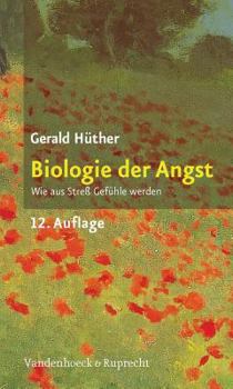 Paperback Biologie Der Angst: Wie Aus Stress Gefuhle Werden [German] Book