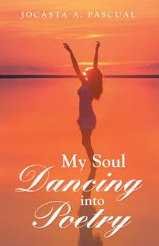 Paperback My Soul Dancing into Poetry Book