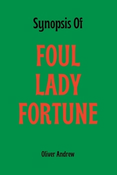 Paperback Synopsis Of Foul Lady Fortune Book