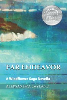 Far Endeavor: A Windflower Saga Novella - Book  of the Windflower Saga