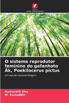 Paperback O sistema reprodutor feminino do gafanhoto &#256;k, Poekilocerus pictus [Portuguese] Book