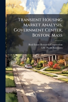 Paperback Transient Housing Market Analysis, Government Center, Boston, Mass Book